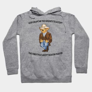 God Grant Me The Serenity To Accept The Vibes That Aren't Rootin-Tootin Funny Security Bear Hoodie